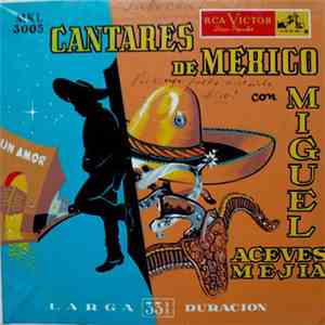 Miguel Aceves Mejia - Cantares De Mexico