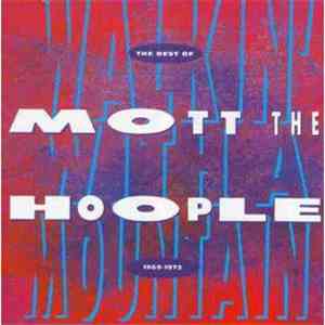 Mott The Hoople - Walkin' With A Mountain: The Best Of Mott The Hoople, 196 ...