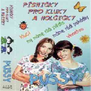 Pussy  - Písničky Pro Kluky A Holčičky