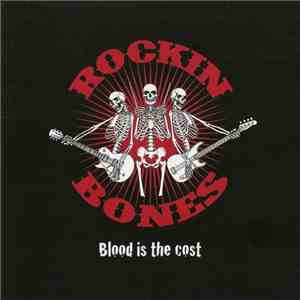 Rockin Bones - Blood Is The Cost