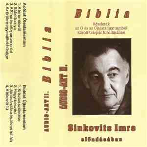 Sinkovits Imre - Biblia - Részletek Az Ó És Újtestamentumból Károli Gáspár Fordításában