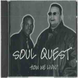 Soul Quest - How We Livin