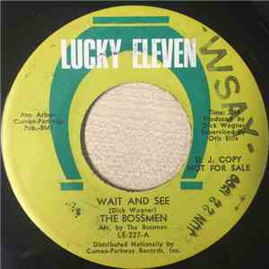 The Bossmen - Wait And See / You're The Girl For Me