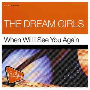 The Dream Girls - When Will I See You Again