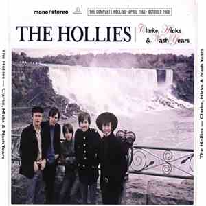 The Hollies - Clarke, Hicks & Nash Years - The Complete Hollies ∙ April 196 ...