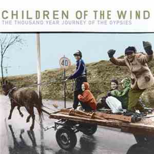 Various - Children Of The Wind - The Thousand Year Journey Of The Gypsies