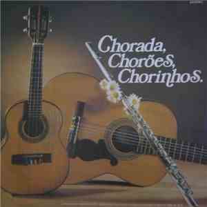 Various - Chorada, Chorões, Chorinhos