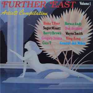 Various - Further East Volume 1 - Artiste Compilation