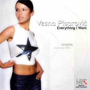 Vesna Pisarović - Everything I Want