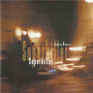 Andrew Bowers - Superkiller