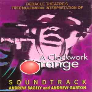 Andy Bagley & Andrew Garton - A Clockwork Orange Soundtrack