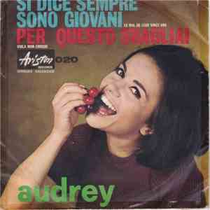 Audrey - Si Dice Sempre Sono Giovani (Le Mal De Leurs Vingt Ans)