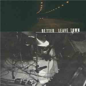 Better Leave Town - Better Leave Town