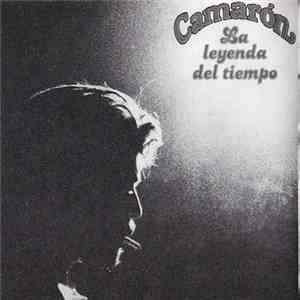 Camarón - La Leyenda Del Tiempo