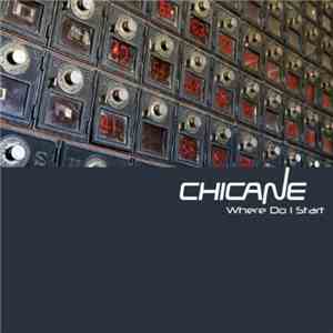 Chicane - Where Do I Start