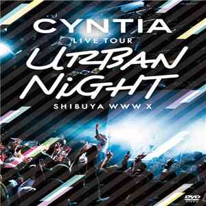 Cyntia - CYNTIA LIVE TOUR 2017 ‒Urban Night‒