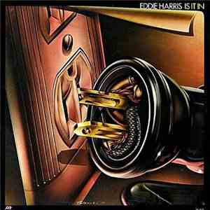 Eddie Harris - Is It In