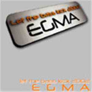 Egma - Let The Bass Kick 2002