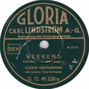 Eugen Grossmann Mit Seinem Tanz-Orchester - Weekend / Du Gehörst Zu Mir !