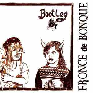 Fronce De Bonque - Bootleg By