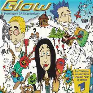 Glow - President Of Boarderland