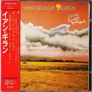 Ian Gillan - What I Did On My Vacation