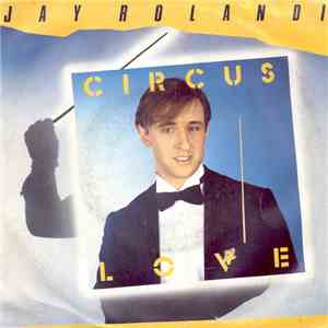 Jay Rolandi - Circus Love