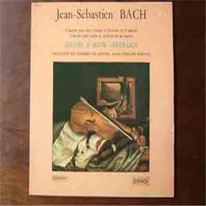 Johann Sebastian Bach - Concert Pour Deux Violons Et Orchestre En Ré Mineur ...