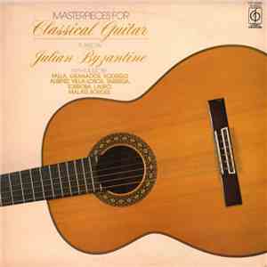 Julian Byzantine - Masterpieces For Classical Guitar