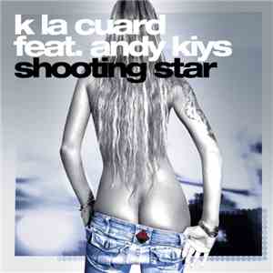 K La Cuard Feat. Andy Kiys - Shooting Star