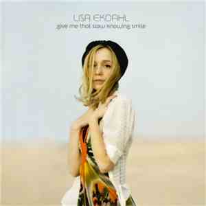 Lisa Ekdahl - Give Me That Slow Knowing Smile