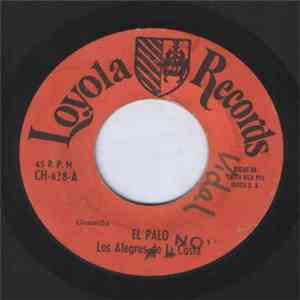 Los Alegres De La Costa - El Palo / No Llores Corazon