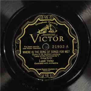 Lupè Velez - Where Is The Song Of Songs For Me? / Mi Amado