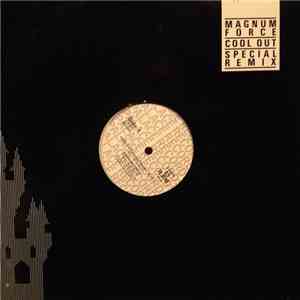Magnum Force - Cool Out