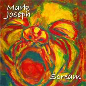 Mark Joseph - Scream