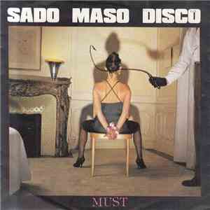 Must  - Sado Maso Disco