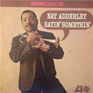 Nat Adderley - Sayin' Somethin'