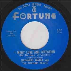 Nathaniel Mayer And The Fortune Braves - I Want Love And Affection / From Now On