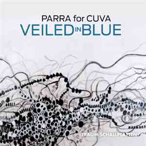 Parra for Cuva - Veiled In Blue
