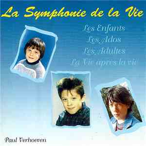 Paul Verhoeven  - La Symphonie De La Vie