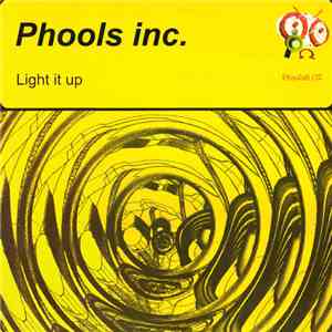 Phools Inc. - Light It Up