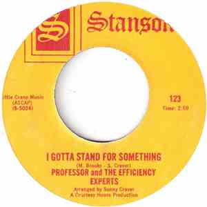 Professor And The Efficiency Experts - I Gotta Stand For Something