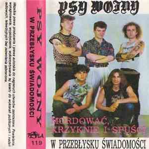 Psy Wojny - W Przebłysku Świadomości