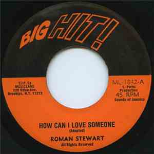Roman Stewart - How Can I Love Someone