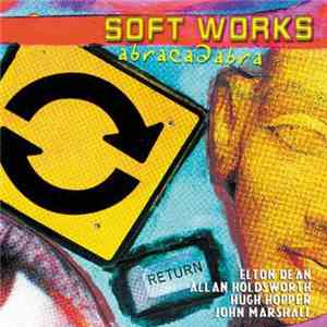 Soft Works - Abracadabra