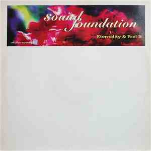 Sound Foundation - Eternality / Feel It