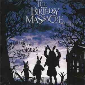 The Birthday Massacre - Walking With Strangers