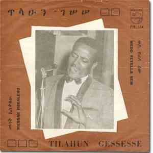 Tilahoun Gessesse - Mesak Isikalehu / Wedo Yetela Sew