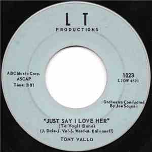 Tony Vallo - Just Say I Love Her / Ma Ma