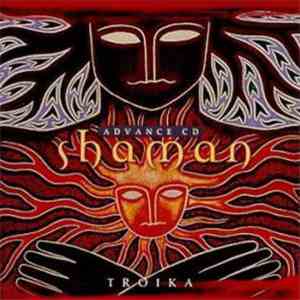 Troika  - Shaman